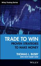 Trade to Win – Proven Strategies to Make Money