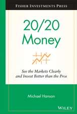 20/20 Money – See the Markets Clearly and Invest Better than the Pros