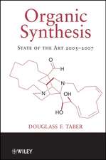 Organic Synthesis – State of the Art 2005–2007