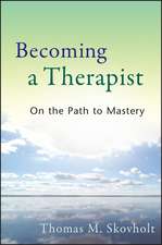 Becoming a Therapist – On the Path to Mastery