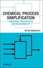 Chemical Process Simplification – Improving Productivity and Sustainability