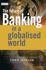 Banking in the 21st Century – In a Globalised World