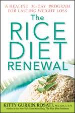 The Rice Diet Renewal: A Healing 30–Day Program for Lasting Weight Loss