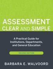 Assessment Clear and Simple – A Practical Guide for Institutions Departments and General Education 2e