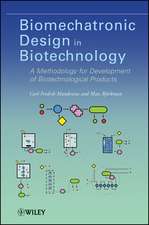 Biomechatronic Design in Biotechnology – A Methodology for Development of Biotechnological Products