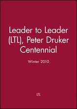 Leader to Leader (LTL), Peter Druker Centennial, Winter 2010