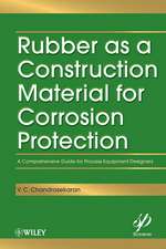 Rubber as a Construction Material for Corrosion Protection – A Comprehensive Guide for Process Equipment Designers