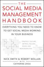 The Social Media Management Handbook – Everything You Need To Know To Get Social Media Working In Your Business