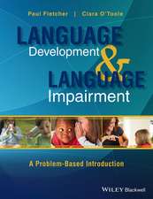 Language Development and Language Impairment: A Problem–Based Introduction