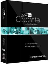 How to Operate – for MRCS candidates and other surgical trainees w/DVD