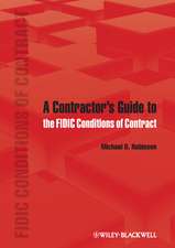 A Contractor′s Guide to the FIDIC Conditions of Contract