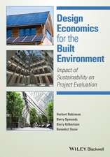 Design Economics for the Built Environment – Impact of Sustainability on Project Evaluation