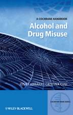 Alcohol and Drug Misuse – A Cochrane Handbook