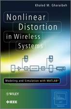 Nonlinear Distortion in Wireless Systems – Modeling and Simulation with MATLAB (R)