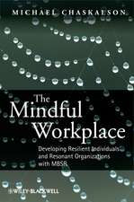 The Mindful Workplace