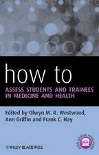 How To Assess Students and Trainees in Medicine and Health