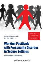 Working Positively with Personality Disorder in Secure Settings – A Practitioner′s Perspective