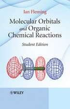 Molecular Orbitals and Organic Chemical Reactions – Student Edition