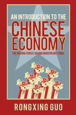 Introduction To Chinese Economy – the Driving Forces Behind Modern Day China