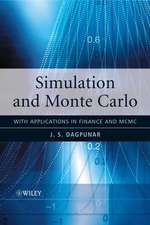 Simulation and Monte Carlo – With Applications in Finance and MCMC