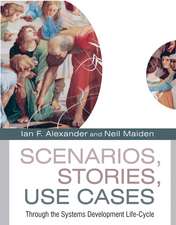 Scenarios, Stories, Use Cases – Through the Systems Development Life–Cycle