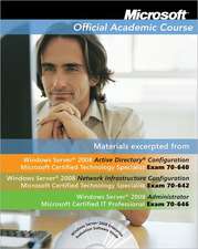 Microsoft Windows Server 2008: Excerpts from 70-640, 70-642, 70-646 [With CDROM and Lab Manual]