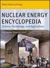 Nuclear Energy Encyclopedia – Science, Technology and Applications