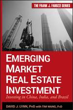 Emerging Market Real Estate Investment – Investing in China, India, and Brazil