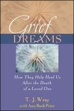 Grief Dreams – How They Help Us Heal After the Death of a Loved One