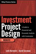 Investment Project Design – A Guide to Financial and Economic Analysis with Constraints + Web Site