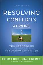 Resolving Conflicts at Work – Ten Strategies for Everyone on the Job 3e