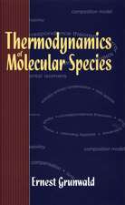 Thermodynamics of Molecular Species