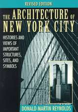 The Architecture of New York City – Histories & Views of Important Structures, Sites & Symbols Rev