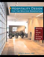 Hospitality Design for the Graying Generation – Meeting the Needs of a Growing Market