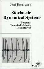 Stochastic Dynamical Systems – Concepts, Numerical Methods, Data Analysis