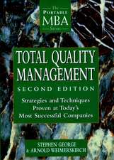 Total Quality Management – Strategies & Techniques Proven at Today′s Most Successful Companies 2e