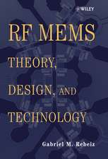 RF MEMS – Theory, Design and Technology