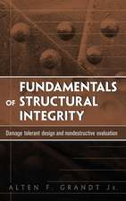 Fundamentals of Structural Integrity – Damage Tolerant Design and Nondestructive Evaluation