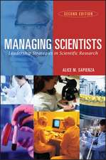 Managing Scientists – Leadership Strategies in Scientific Research 2e