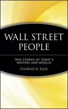 Wall Street People – True Stories of Today′s Masters & Moguls