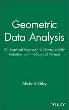 Geometric Data Analysis – An Empirical Approach to Dimensionality Reduction and the Study of Patterns