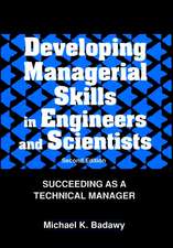 Developing Managerial Skills in Engineers and Scientists – Succeeding as a Technical Manager