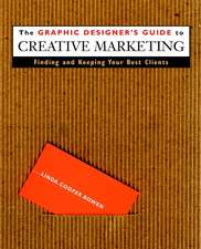 The Graphic Designer′s Guide to Creative Marketing