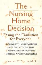 The Nursing Home Decision: Easing the Transition for Everyone