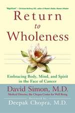 Return to Wholeness: Embracing Body, Mind, and Spirit in the Face of Cancer