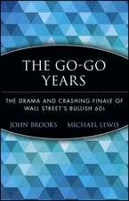 The Go–Go Years – The Drama & Crashing Finale of Wall Street′s Bullish 60s (Paper)