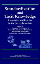 Standardization and Tacit Knowledge – Interaction and Practice in the Survey Interview