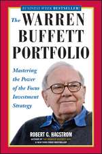 The Warren Buffett Portfolio – Mastering the Power of the Focus Investment Strategy