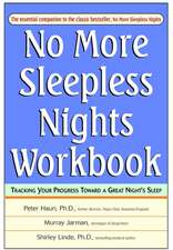 No More Sleepless Nights Workbook – Tracking Your Progress Toward a Great Nights Sleep