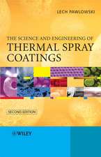 The Science and Engineering of Thermal Spray Coatings 2e